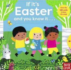 If It's Easter And You Know It . . . by Angie Rozelaar & Katrina Charman