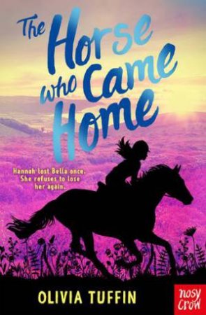 The Horse Who Came Home by Olivia Tuffin