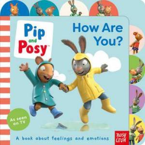 Pip And Posy: How Are You? by Camilla Reid & Axel Scheffler