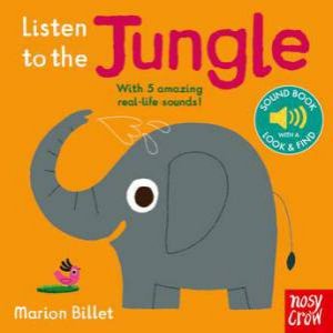 Listen to the Jungle by Nosy Crow