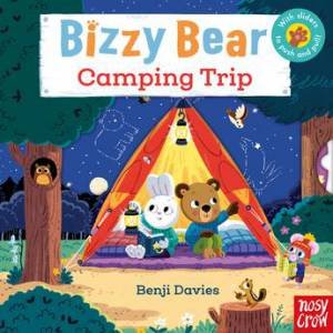 Camping Trip (Bizzy Bear) by Benji Davies