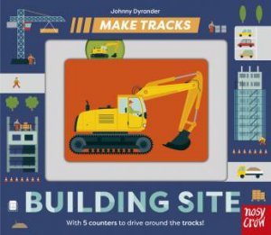 Make Tracks: Building Site by Johnny Dyrander