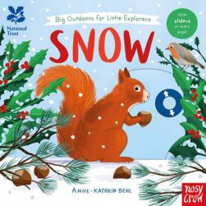 Snow: Big Outdoors for Little Explorers by Anne-Kathrin Behl