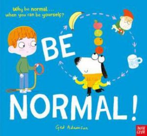 Be Normal by Ged Adamson