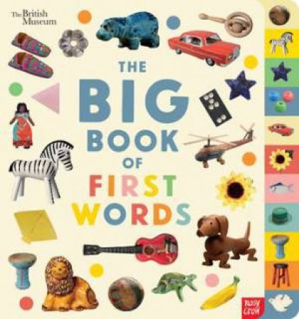 The Big Book of First Words (British Museum) by Nosy Crow