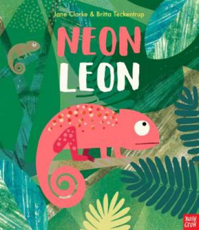 Neon Leon (new edition) by Britta Teckentrup & Jane Clarke