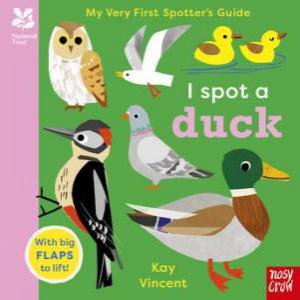 I Spot a Duck (My Very First Spotter's Guide) by Unknown