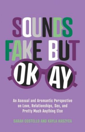 Sounds Fake But Okay by Sarah Costello & Kayla Kaszyca