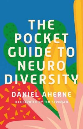 The Pocket Guide To Neurodiversity by Daniel Aherne & Tim Stringer