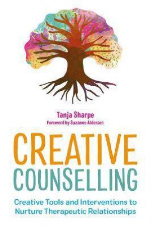 Creative Counselling by Tanja Sharpe & Suzanne Alderson