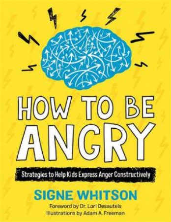 How To Be Angry by Signe Whitson