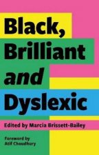 Black Brilliant and Dyslexic