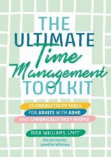 The Ultimate Time Management Toolkit