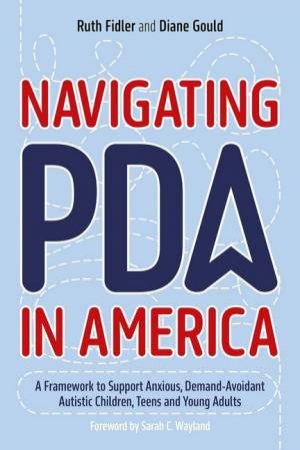 Navigating PDA in America by Ruth Fidler & Diane Gould & Sarah C. Wayland