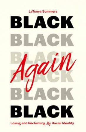 Black Again by LaTonya Summers