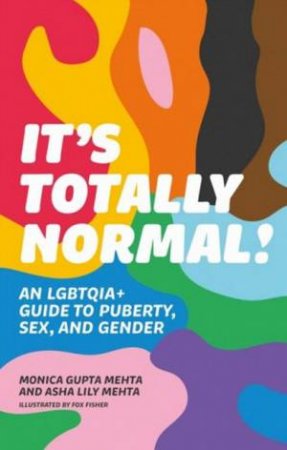 It's Totally Normal! by Monica Gupta Mehta & Ash Mehta