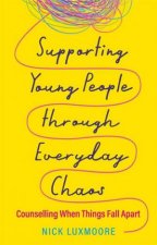 Supporting Young People Through Everyday Chaos