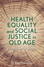 Health Equality and Social Justice in Old Age