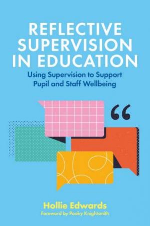 Reflective Supervision in Education by Hollie Edwards & Pooky Knightsmith