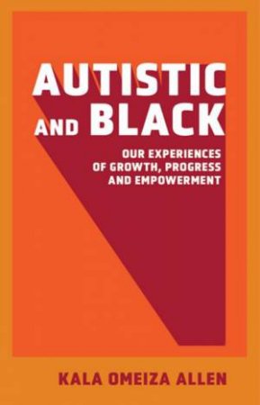 Autistic and Black by Kala Allen Omeiza