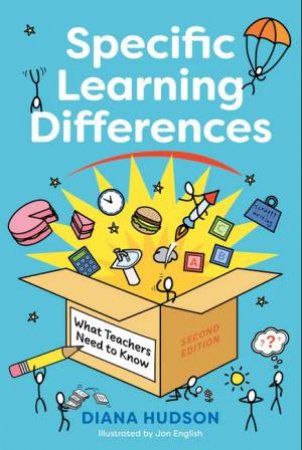 Specific Learning Differences, What Teachers Need to Know 2/e by Diana Hudson