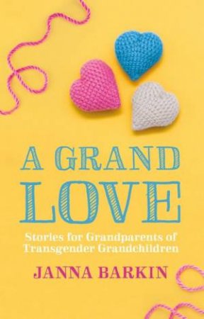 A Grand Love by Janna Barkin