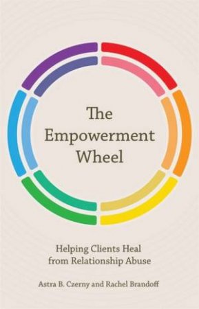 The Empowerment Wheel by Rachel Brandoff & Astra Czerny