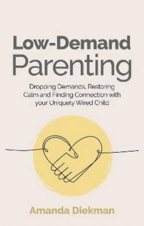 Low-Demand Parenting by Amanda Diekman