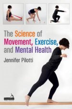 The Science of Movement Exercise and Mental Health