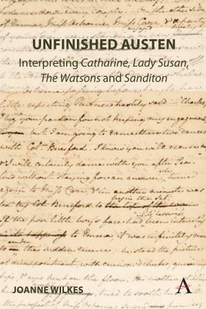 Unfinished Austen: Interpreting \