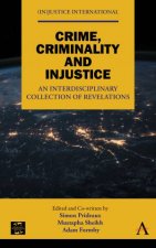 Crime Criminality And Injustice