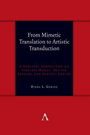 From Mimetic Translation to Artistic Transduction by Dinda Gorlée