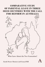 Comparative Study of Parental Leave in Three OECD Countries with the Call for Reform in Australia