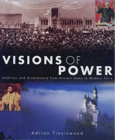 Visions Of Power by Adrian Tinniswood