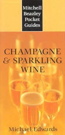 Pocket Guide: Champagne & Sparkling Wine by Michael Edwards