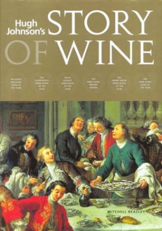 Hugh Johnson's Story Of Wine by Hugh Johnson