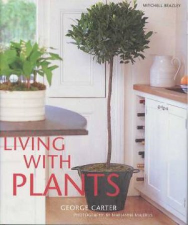 Living With Plants by George Carter