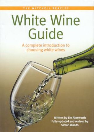 White Wine Guide by Jim Ainsworth