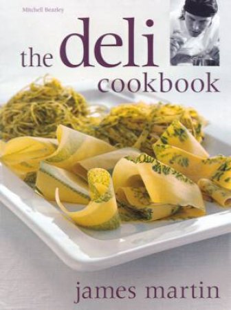 The Deli Cookbook by James Martin