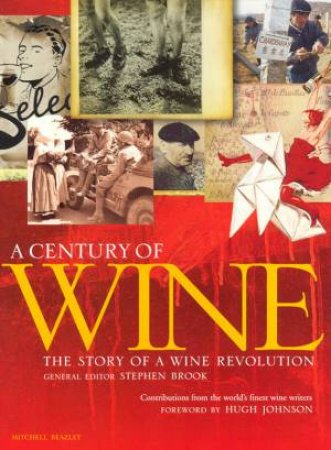 A Century Of Wine by Stephen Brook