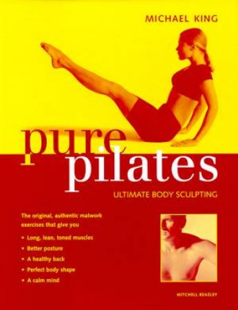 Pure Pilates by Michael King