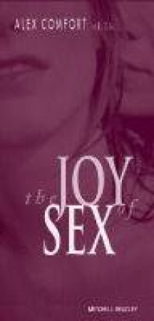 The Joy Of Sex by Alex Comfort