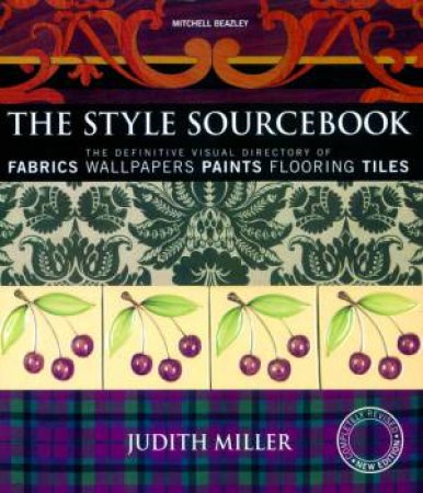 The Style Sourcebook: Fabrics, Wallpapers, Paints, Flooring, Tiles by Judith Miller