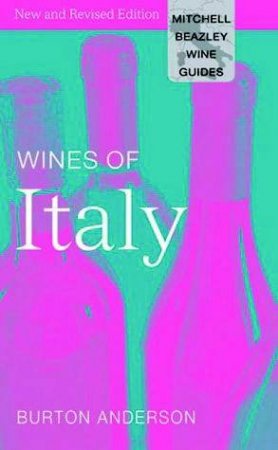 Wine Guides: Wines Of Italy by Burton Anderson