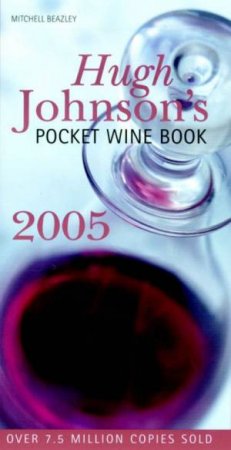 Hugh Johnson's Pocket Wine Book 2005 by Hugh Johnson