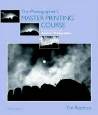 The Photographers Master Printing Course