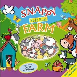 Snappy Felt Fun Farm by Derek Matthews & Libby Hamilton