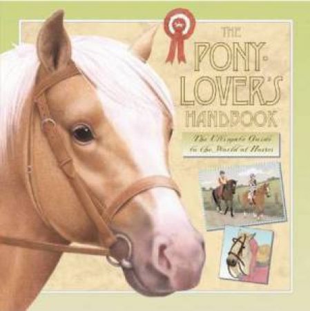 The Pony-lover's Handbook by Libby Hamilton