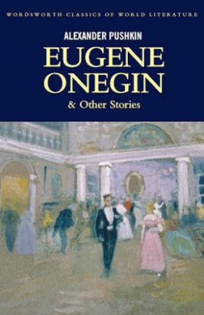 Eugene Onegin and Other Stories by PUSHKIN