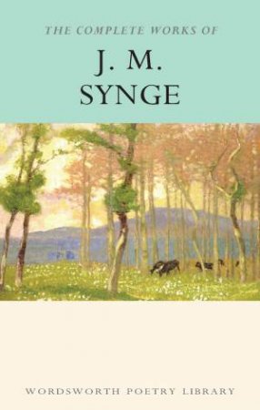 Complete Works of J M Synge by SYNGE J.M.